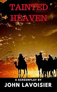 Tainted Heaven by John Lavoisier