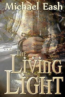 The Living Light (Legends of the Living Light Book 1)