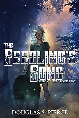 The Seedling’s Song: Seeds of Hope Book Two