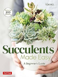 Succulents Made Easy: A Beginner's Guide (Featuring 200 Varieties) by Yoshinobu Kondo