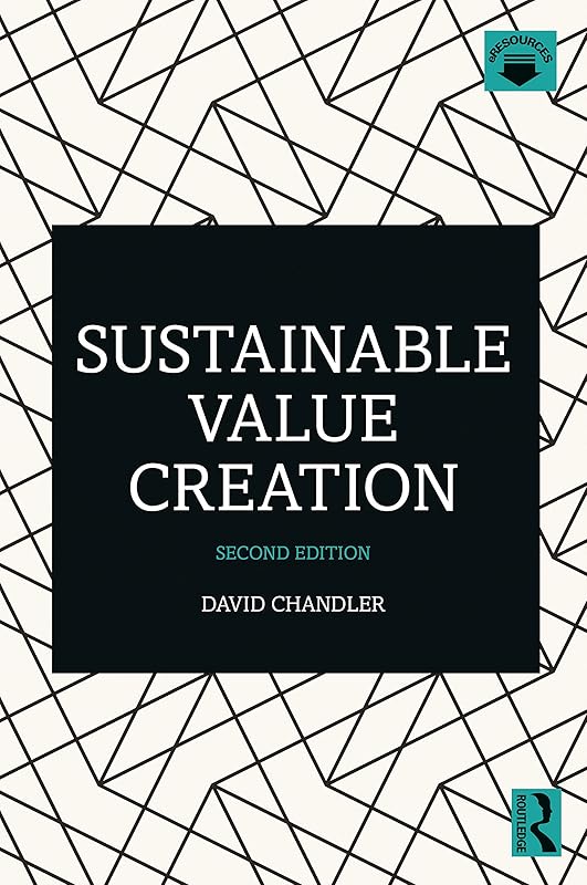 Sustainable Value Creation by David Chandler