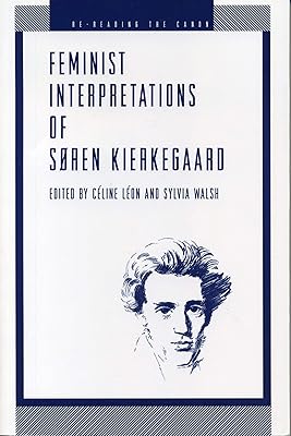 Feminist Interpretations of Soren Kierkegaard (Re-Reading the Canon)