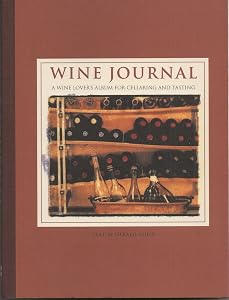 Wine Journal: A Wine Lover's Album for Cellaring and Tasting by Gerald Asher