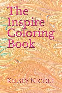 The Inspire Coloring Book by Kelsey Nicole