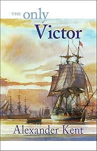 The Only Victor (The Bolitho Novels Book 18)