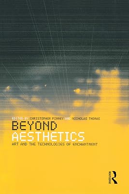 Beyond Aesthetics: Art and the Technologies of Enchantment