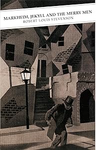 Markheim, Jekyll And The Merry Men: Shorter Scottish Fiction