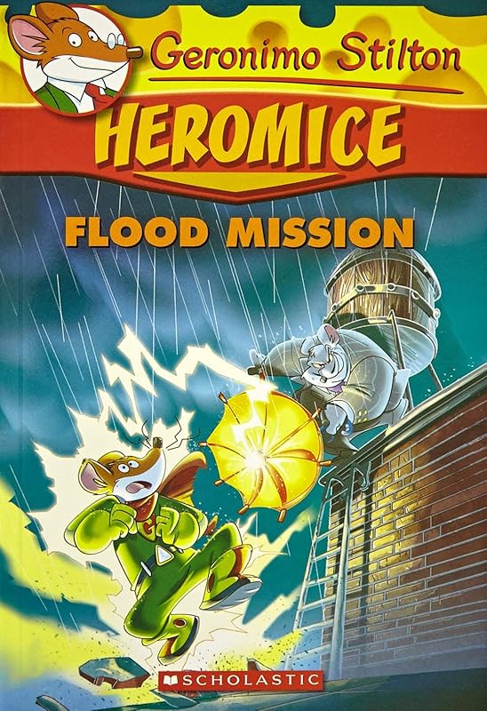 Heromice #3: Flood Mission [Paperback] [Jan 01, 2015] Geronimo Stilton by Geronimo Stilton