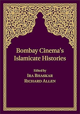 Bombay Cinema's Islamicate Histories