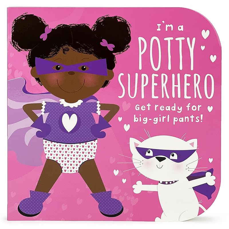 I'm a Potty Superhero: Get Ready For Big Girl Pants! Children's Potty Training Board Book by Cottage Door Press