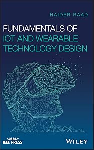 Fundamentals of IoT and Wearable Technology Design