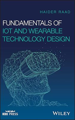 Fundamentals of IoT and Wearable Technology Design
