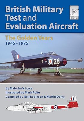British Military Test and Evaluation Aircraft: The Golden Years 1945–1975 (FlightCraft Book 18)
