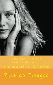 The Clown at the End of the World (Searching for Lucia Book 3) by Ricardo Jiongco