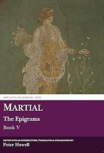 Martial: The Epigrams, Book V (Aris & Phillips Classical Texts) (Latin Edition) by Peter Howell