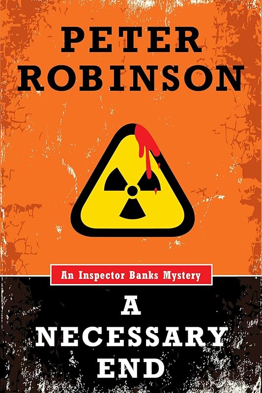 A Necessary End: An Inspector Banks Mystery (Inspector Banks series Book 3) by Peter Robinson