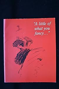 A LITTLE OF WHAT YOU FANCY