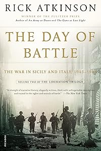 The Day of Battle: The War in Sicily and Italy, 1943-1944 (The Liberation Trilogy, 2)