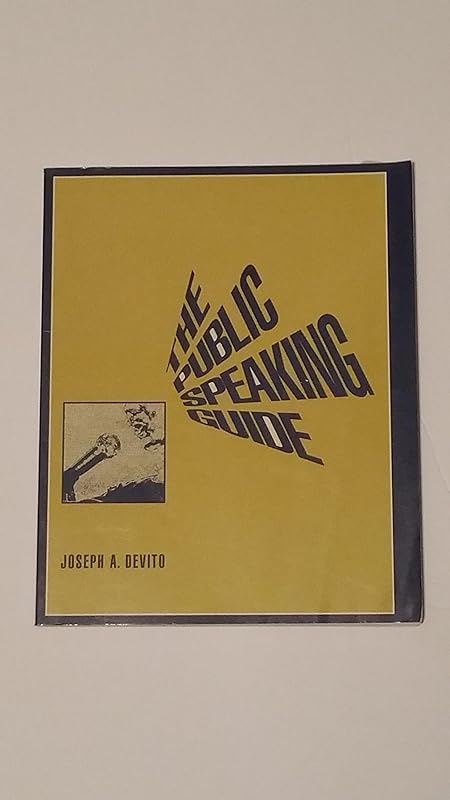 The Public Speaking Guide by Joseph A. Devito
