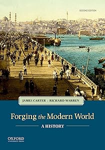 Forging the Modern World: A History by James Carter
