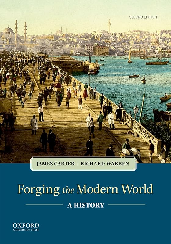 Forging the Modern World: A History by James Carter