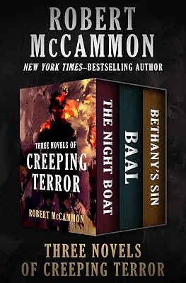 Three Novels of Creeping Terror: The Night Boat, Baal, and Bethany's Sin