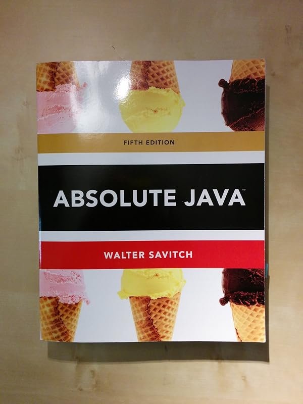 Absolute Java (5th Edition) by Walter Savitch