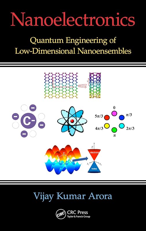 Nanoelectronics: Quantum Engineering of Low-Dimensional Nanoensembles by Vijay Kumar Arora