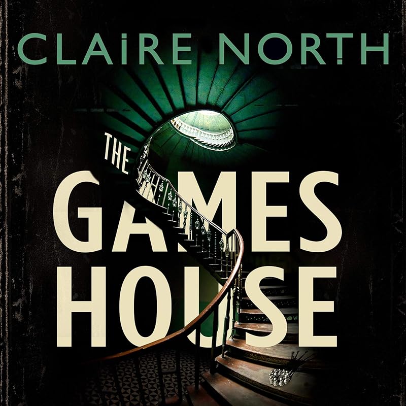 The Gameshouse: The Serpent, The Thief and The Master by Claire North