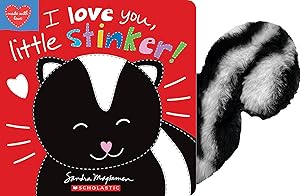 I Love You, Little Stinker! (Made With Love)