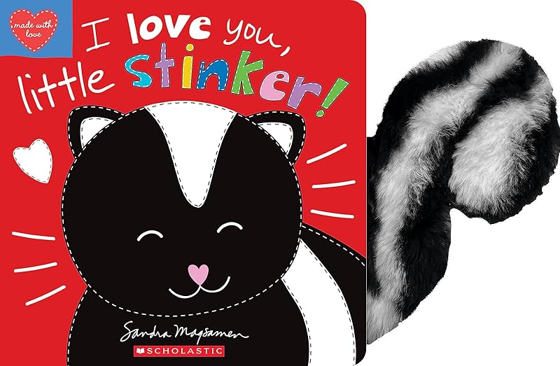 I Love You, Little Stinker! (Made With Love) by Sandra Magsamen