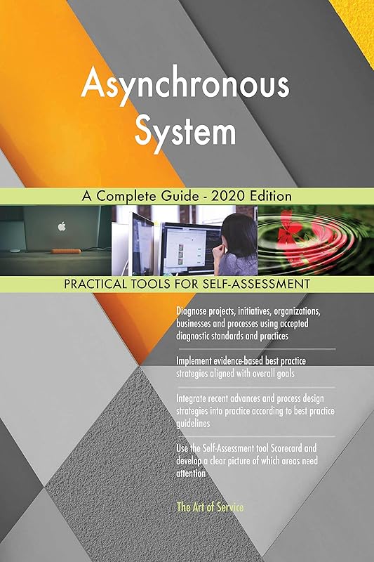 Asynchronous System A Complete Guide - 2020 Edition by Gerardus Blokdyk