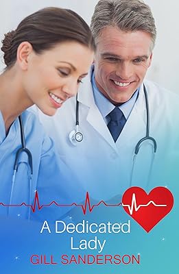 Dedicated Lady: A Sweet Medical Romance (99p Medical Romance Specials Book 9)