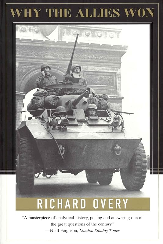 Why the Allies Won by Richard Overy