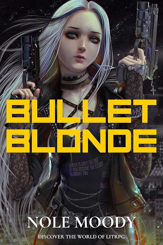 Bullet Blonde by Nole Moody