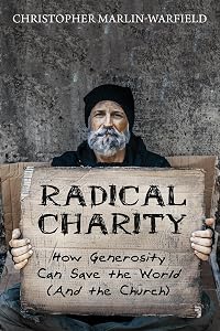 Radical Charity by Christopher Marlin-Warfield