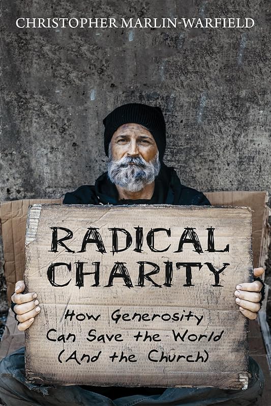 Radical Charity by Christopher Marlin-Warfield