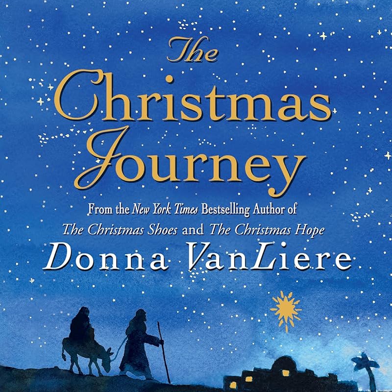 The Christmas Journey by Donna VanLiere