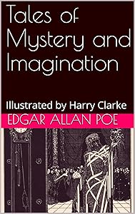 Tales of Mystery and Imagination: Illustrated by Harry Clarke