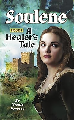 Soulene: A Healer's Tale: Book I of the Soulene Trilogy