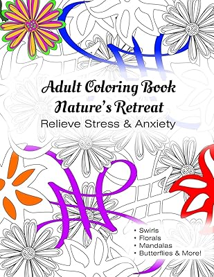 Adult Coloring Book Nature’s Retreat: Relieve Stress & Anxiety (Volume)