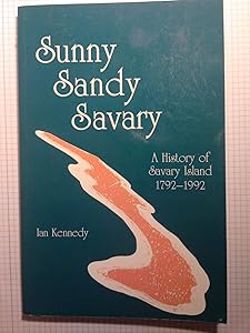 Sunny Sandy Savary: A History of Savary Island 1792-1992