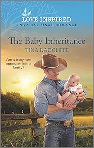 The Baby Inheritance: An Uplifting Inspirational Romance (Lazy M Ranch Book 1) by Tina Radcliffe