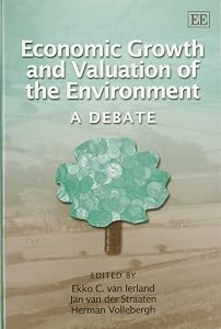 Economic Growth and Valuation of the Environment: A Debate by Ekko C. Van Ierland