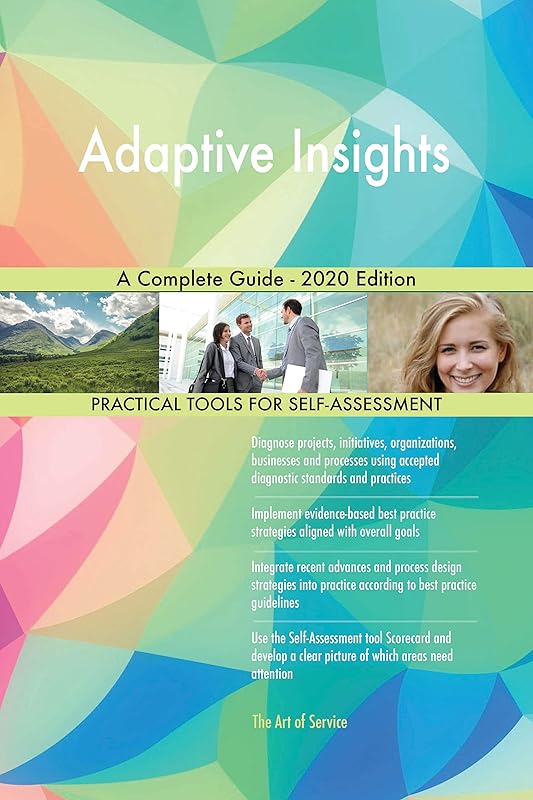 Adaptive Insights A Complete Guide - 2020 Edition by Gerardus Blokdyk