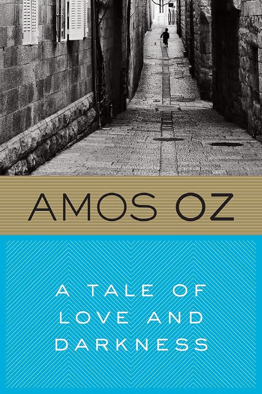 A Tale Of Love And Darkness by Amos Oz