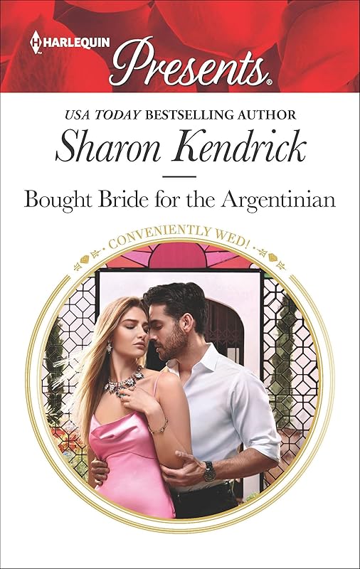 Bought Bride for the Argentinian (Conveniently Wed! Book 3731) by Sharon Kendrick