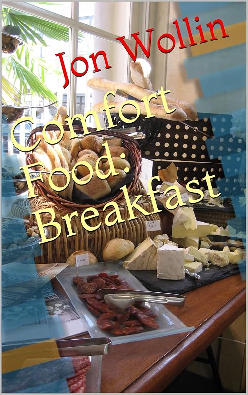 Comfort Food: Breakfast by Jon Wollin