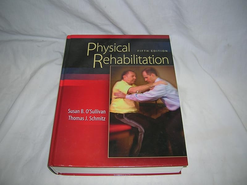 Physical Rehabilitation by Susan B. O'Sullivan