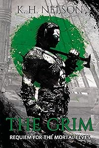 The Grim (Requiem for the Mortal Elves Book 1) by K. H. Nelson